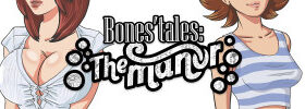 Bones’ Tales: The Manor Ver.0.11